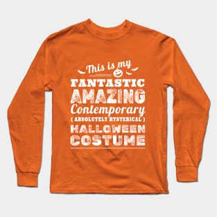 This Is My Halloween Costume Long Sleeve T-Shirt